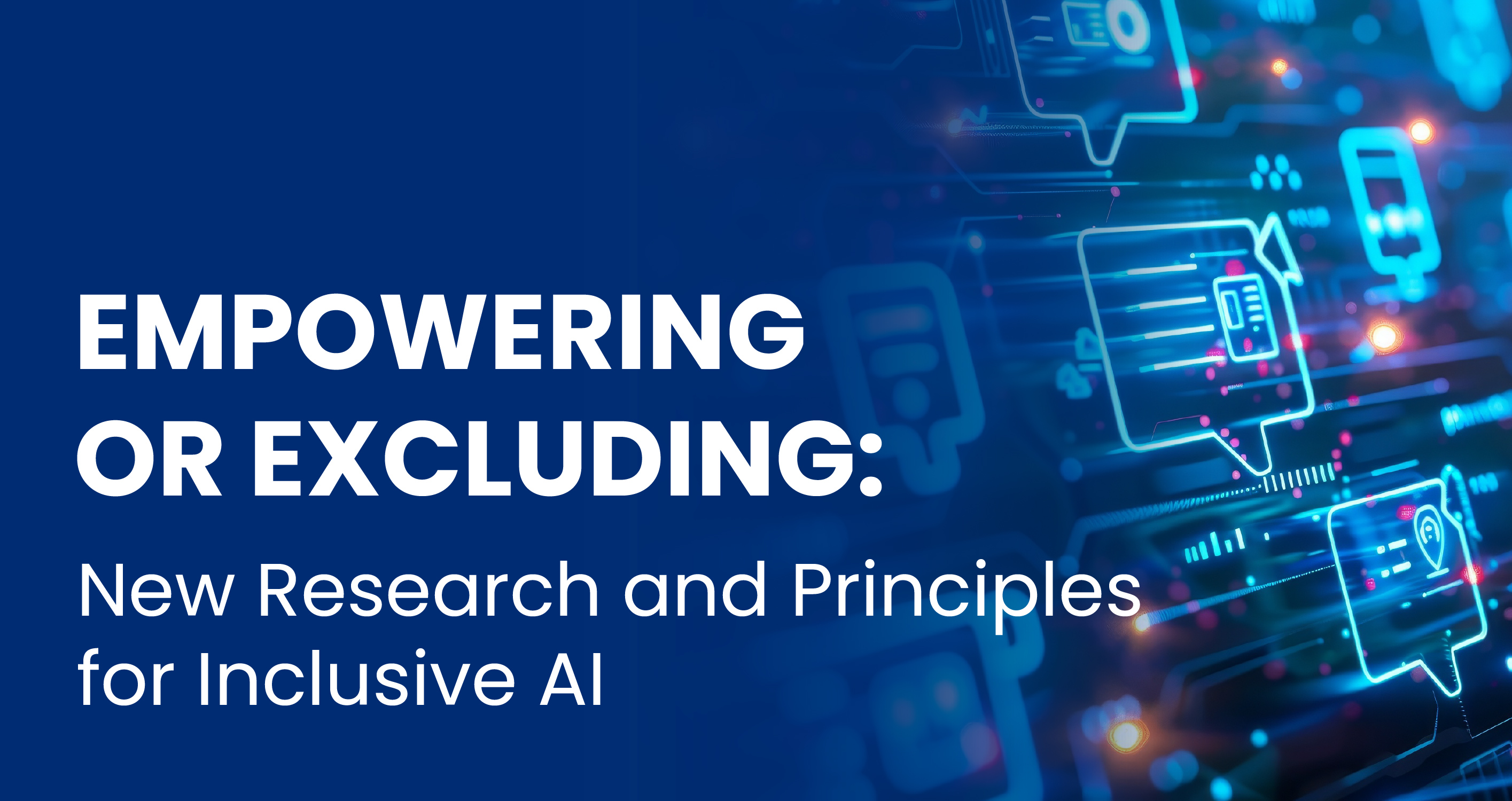 Empowering or Excluding: New Research and Principles for Inclusive AI